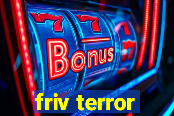 friv terror